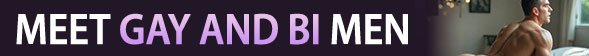 Meet Gay and Bi Men